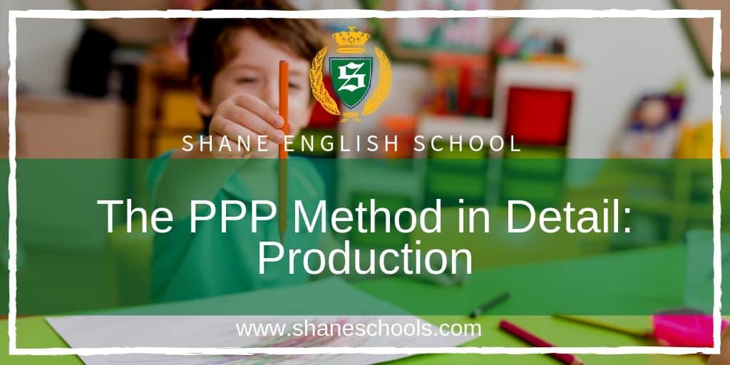 TEACHING TIP - PPP METHOD PRODUCTION PHASE