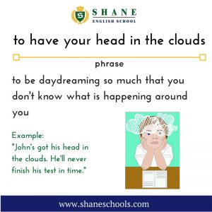 English lesson - to have you head in the clouds