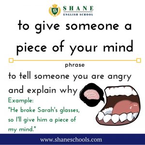 English lesson - to give someone a piece of your mind