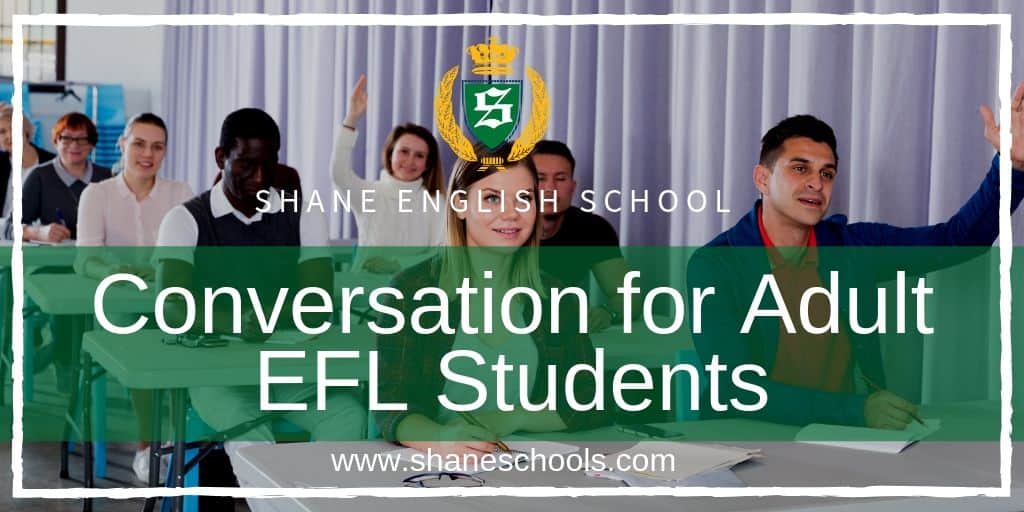 Conversation for Adult EFL Students
