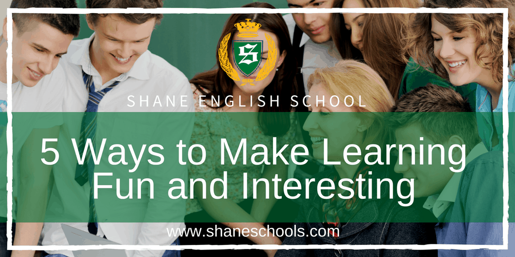 5 Ways to Make Learning Fun and Interesting