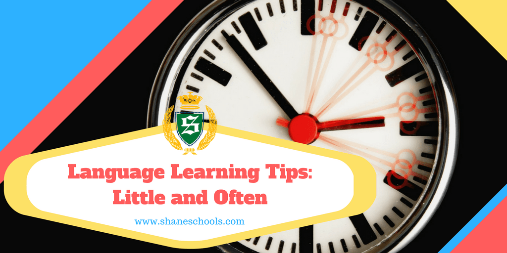 Language Learning Tips- Little and Often