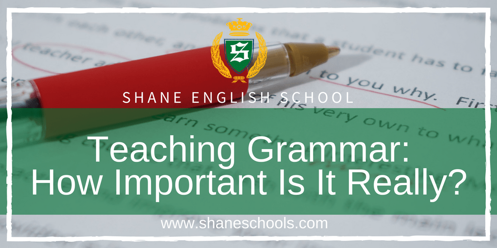 Teaching Grammar- How Important Is It Really?