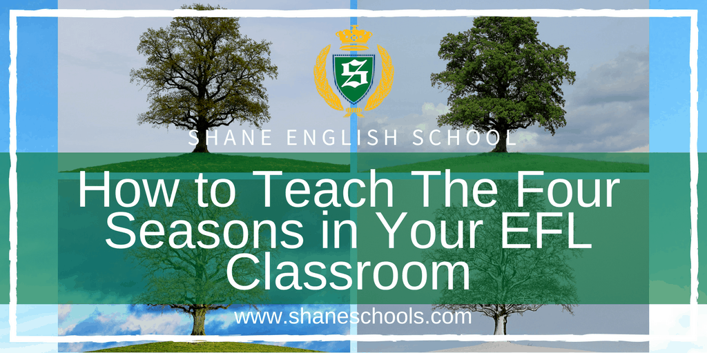 How to Teach The Four Seasons in Your EFL Classroom