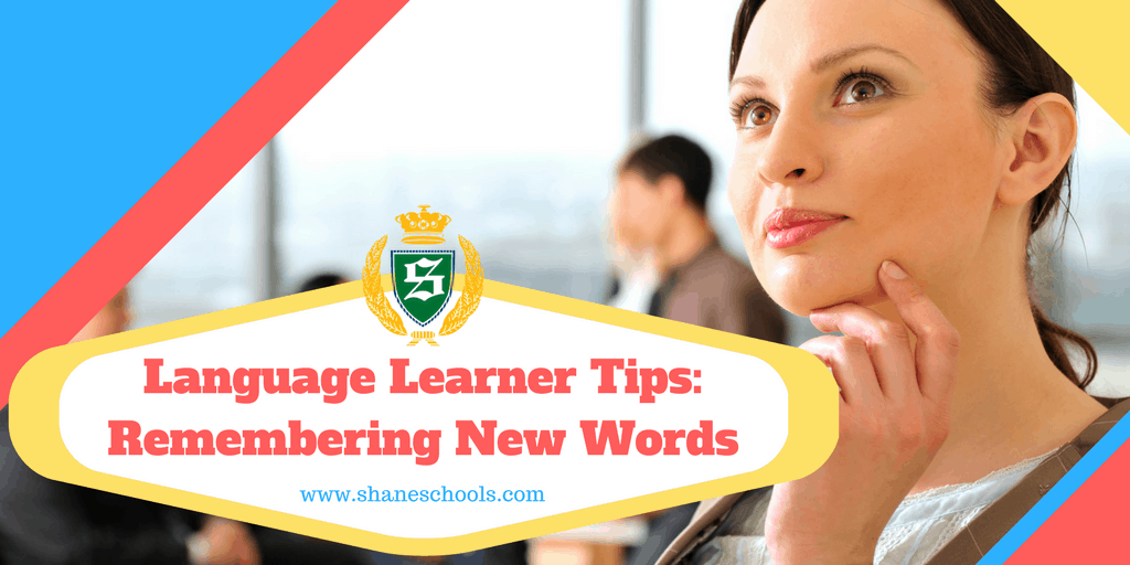 Language Learner Tips: Remembering New Words