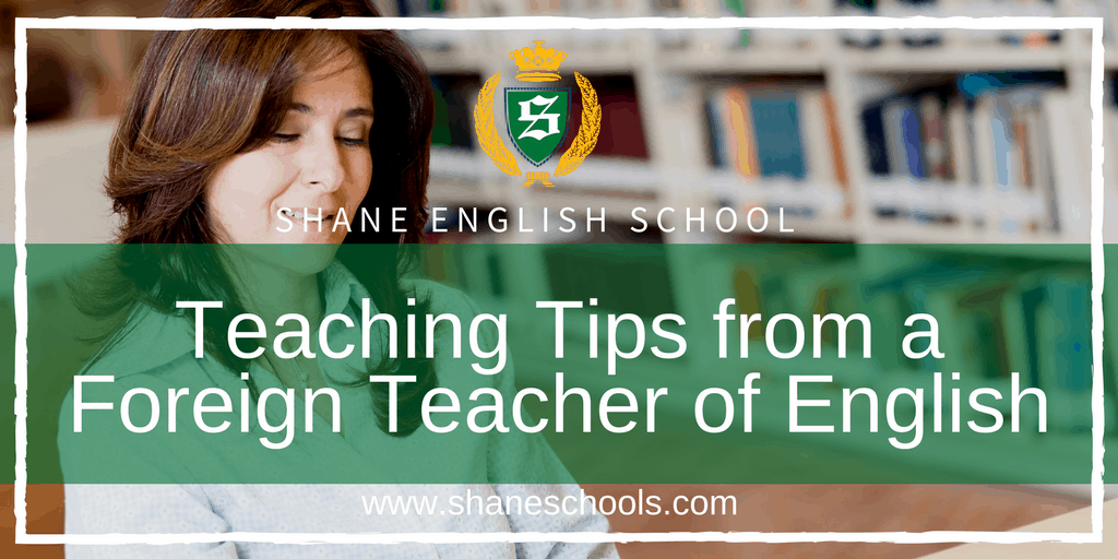 Teaching Tips from a Foreign Teacher of English