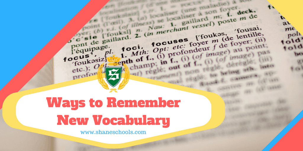 Ways To Remember New Vocabulary Shane English Schools Worldwide