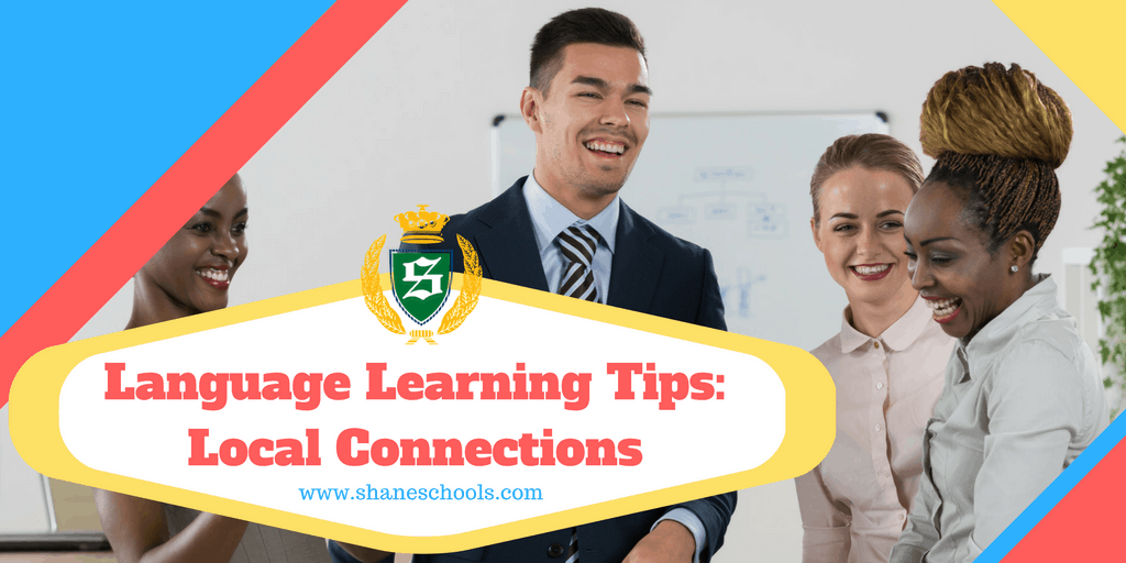 Language Learning Tips: Local Connections