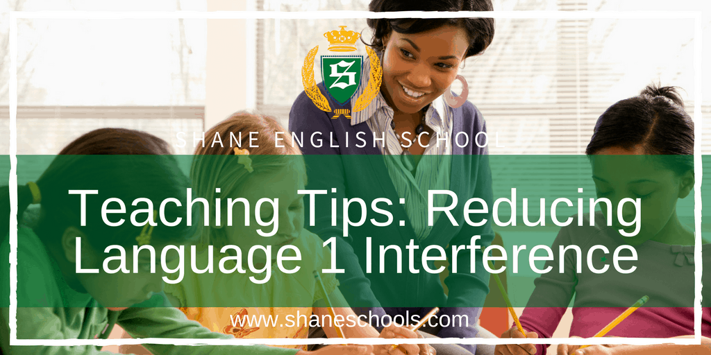 Teaching Tips: Reducing Language 1 Interference