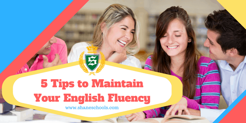 5 Tips to Maintain Your English Fluency