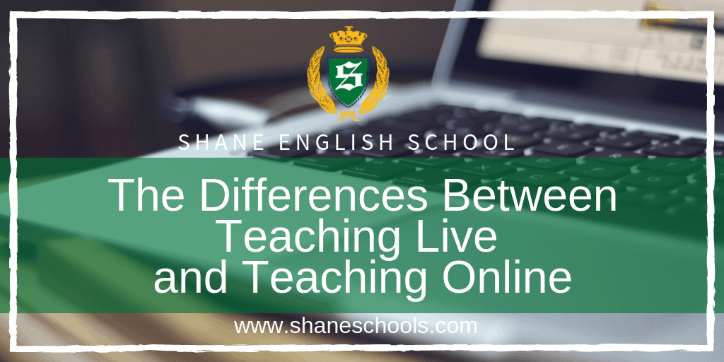 The Differences Between Teaching Live and Teaching Online