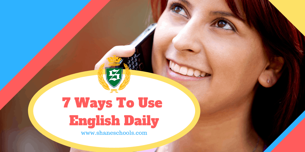 7 Ways to Use English Daily