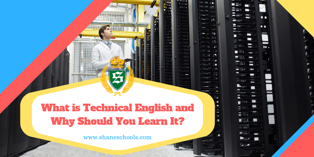 What is Technical English and Why Should You Learn It?