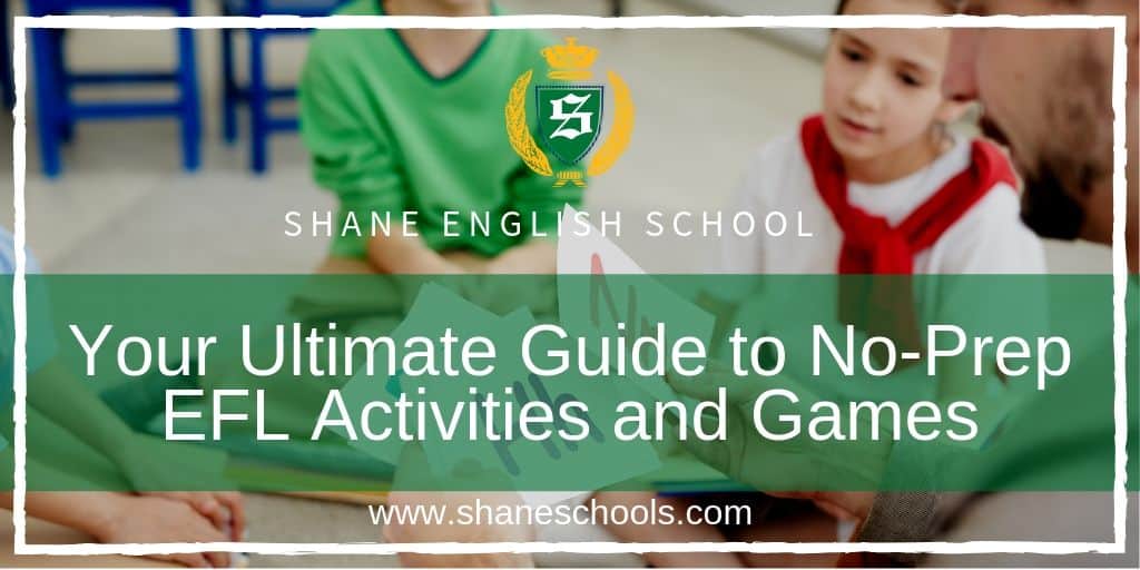 Your Ultimate Guide to No-Prep EFL Activities and Games