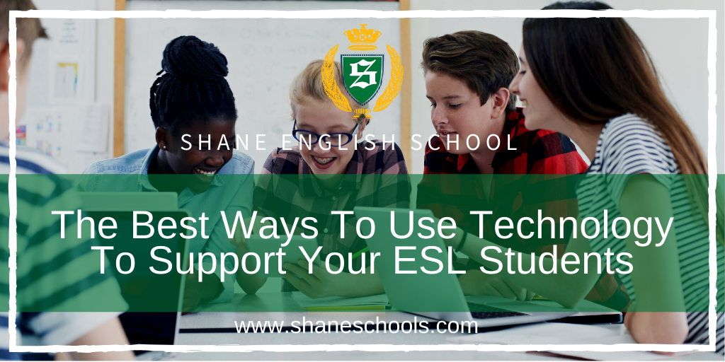 The Best Ways To Use Technology To Support Your ESL Students